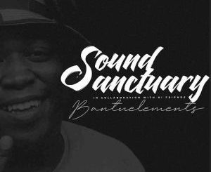 Bantu Elements Limnandi iPiano June Mix (Sound Sanctuary Edition) Mp3 Download Fakaza: