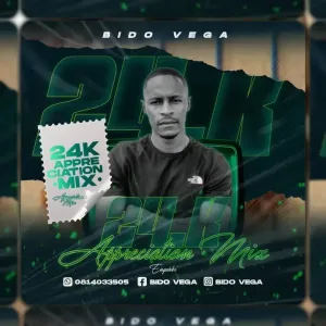 Bido-Vega 24K Appreciation Mixtape 2023 Mp3 Download fakaza:
