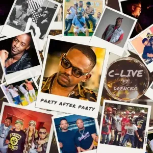 DJ C-Live – Party After Party ft. Jesu Drencko Mp3 Download fakaza: