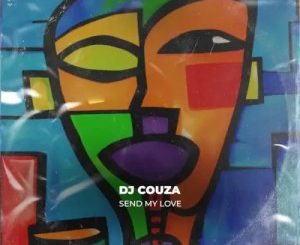 DJ Couza – Send My Love Mp3 Download fakaza: