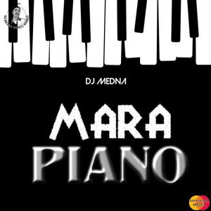 DJ Medna – Marapiano Mp3 Download fakaza: