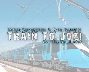 Danger Shayumthetho & K-zin Isgebengu – Train To Jozi (Slow Jam) ft. Sva The Dominator Mp3 Download fakaza: