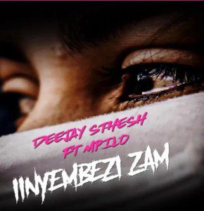 DeeJay Sthesh linyembezi Zam ft. Mpilo Mp3 Download Fakaza: