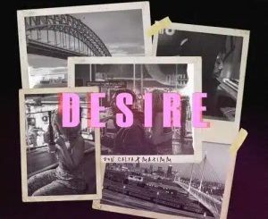 Don Calya – Desire ft. Maximm Mp3 Download Fakaza: