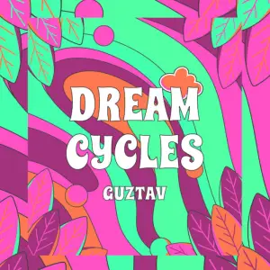 Guztav Dream Cycles Ep Zip Download fakaza: