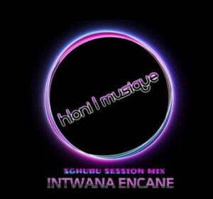 Hloni L MusiQue Intwana Encane Sghubu Session Mp3 Download Fakaza: