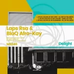 Laps Rsa, BlaQ Afro-Kay & EL Music – Call Away ft. Mellowcent Mp3 Download Fakaza: