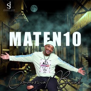 MaTen10 – Commercial Break Ep Zip Download Fakaza: