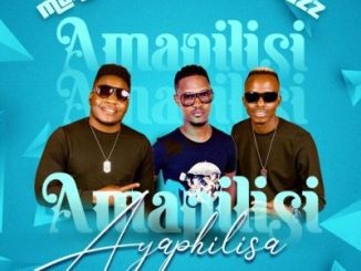Mahaizel, Mapara A Jazz, Maplaggie – Amapilisi Ayaphilisa Mp3 Download Fakaza: