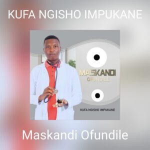 Maskandi Ofundile KULUNGILE NKOSI: