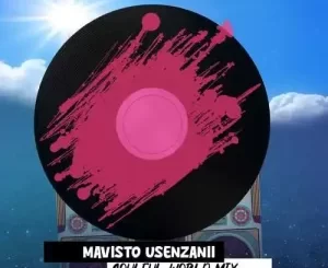 Mavisto Usenzanii Soulful World Mix Mp3 Download fakaza: