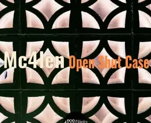 Mc4len – Open Shut Case Ep Zip Download Fakaza: 
