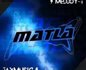 Melody T – Matla ft. Jay Music Mp3 Download fakaza: