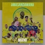 Miano – Asandawana Mp3 Download fakaza