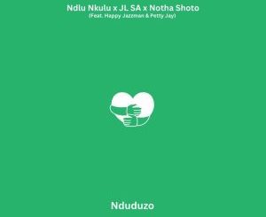 Ndlu nkulu, JL SA & Notha Shoto – Nduduzo Mp3 Download Fakaza: