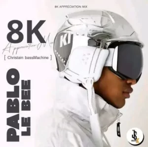 Pablo Le Bee – 8K AppMix (Christian BassMachine) Mp3 Download fakaza: