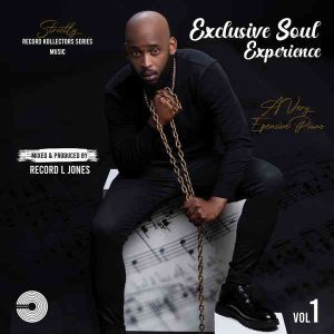 Record L Jones – Exclusive Soul Experience Vol. 1 (A Very Expensive Piano) Mp3 Download fakaza: