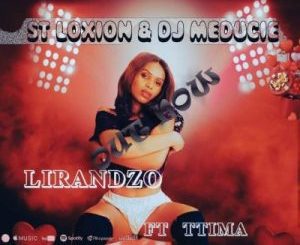 ST Loxion & DJ Meducie – Lirandzo ft Ttima Mp3 Download fakaza: