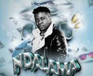 Scrafoc, DrummeRTee924 & Chigunde – Ndalama (Instrumental) Mp3 Download Fakaza: