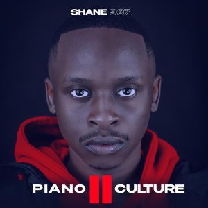 Shane907 Piano Culture II Ep Zip Download fakaza: