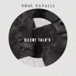 Soul Cavalli – Silent Talk’s Ep Zip Download Fakaza