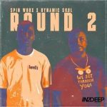 Spin Worx & Dynamic Soul – Round 2 Mp3 Download Fakaza