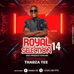 Thabza Tee Royal Selection Vol. 14 (100% Production Mix) Mp3 Download Fakaza