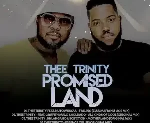 Thee Trinity Promised Land Ep Zip Download fakaza