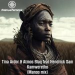Tina Ardor & Atmos Blaq – Kamweretho (Manoo Remix) ft. Hendrick Sami Mp3 Download Fakaza