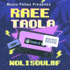 XoliSoulMF – Raetaola 2.0 Mp3 Download Fakaza: 