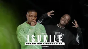 Tyler ICU & Tumelo Za – Isukile Mp3 Download Fakaza: