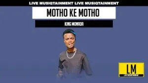 King Monada Motho Ke Motho Mp3 Download fakaza: K
