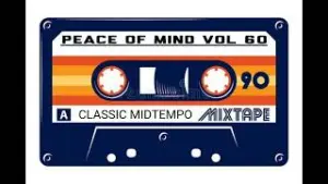 Dj Ace – Peace of Mind Vol 60 (Classic MidTempo Mix) Mp3 Download Fakaza: