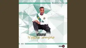 uSqayi – Ukudlalwa kwengoma Mp3 Download fakaza: 