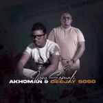 Akhoman & Deejay Soso – Isono Semali Mp3 Download Fakaza:
