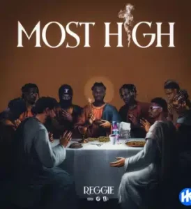Reggie Most High Album Download Fakaza: