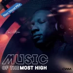 Ceega Music Of The Most High VII (Dance Groove Mix) Mp3 Download Fakaza: