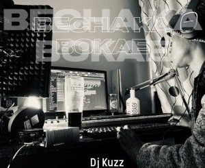 DJ Kuzz ft Omphile TallWay – O Becha Ka Bokae Mp3 Download Fakaza:
