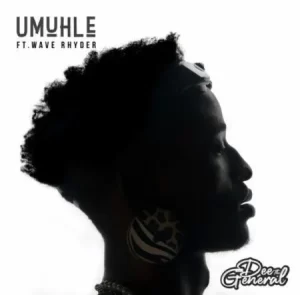 DeetheGeneral Umuhle ft. Wave Rhyder Mp3 Download Fakaza: