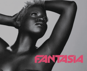 Fantasia When I See U  Mp3 Download Fakaza: