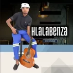 Hlalabenza – kufa Mp3 Download Fakaza: