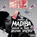 Mabenzo 2k – Madiba ft Queller Du Pour & Delewa Disciples Mp3 Download Fakaza: 