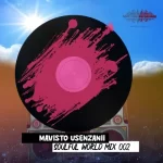 Mavisto Usenzanii – Soulful World Mix 002 Mp3 Download Fakaza: