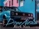 Mick Man – Dopeness Mp3 Download Fakaza:
