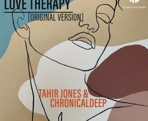 Tahir Jones, Chronical Deep – Love Therapy Mp3 Download Fakaza: