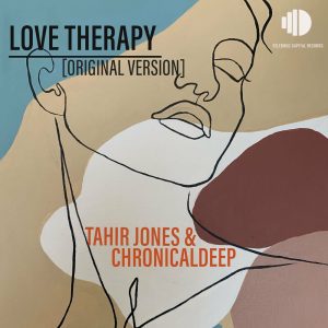 Tahir Jones, Chronical Deep – Love Therapy Mp3 Download Fakaza:
