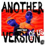 Zan’Ten – Another Version of Us 2 Album Zip Download Fakaza: