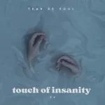 Thab De Soul – Touch Of Insanity Mp3 Download Fakaza: