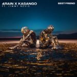 4Rain & Kasango – Best Friend ft. Jimmy Nevis Mp3 Download Fakaza: