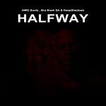 AWG Souls, Bra Noah SA & DeepShedows – Halfway Mp3 Download Fakaza: